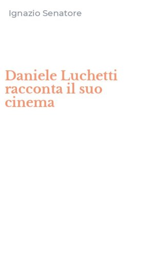 Daniele Luchetti racconta il suo cinema