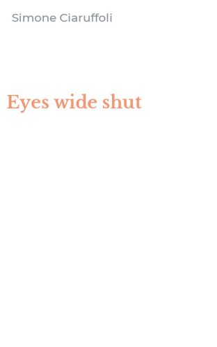 Eyes wide shut