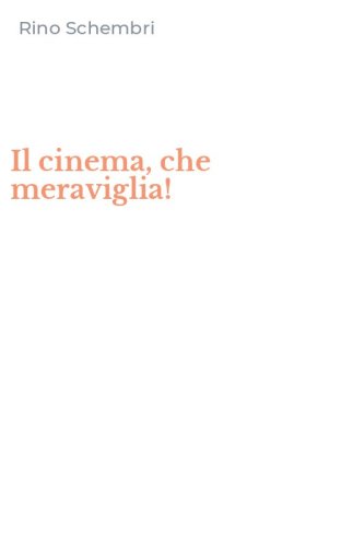 Il cinema, che meraviglia!