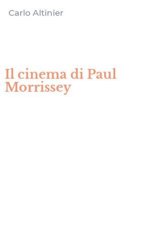 Il cinema di Paul Morrissey