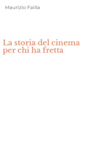 La storia del cinema per chi ha fretta