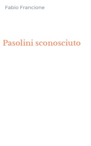 Pasolini sconosciuto