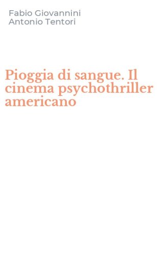 Pioggia di sangue. Il cinema psychothriller americano