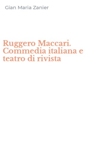 Ruggero Maccari. Commedia italiana e teatro di rivista