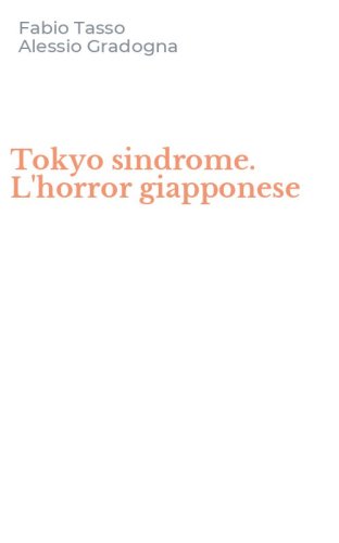 Tokyo sindrome. L'horror giapponese