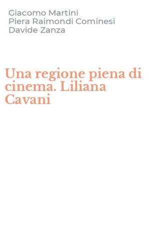 Una regione piena di cinema. Liliana Cavani