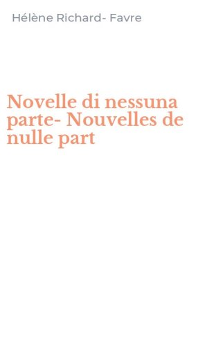 Novelle di nessuna parte-Nouvelles de nulle part