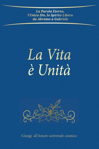 La Vita &egrave; Unit&agrave;