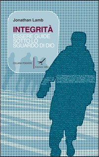 Integrit&agrave;. Essere guide sotto lo sguardo di Dio (l'esempio di Paolo)
