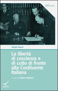 La libert&agrave; di coscienza e di culto di fronte alla Costituente Italiana