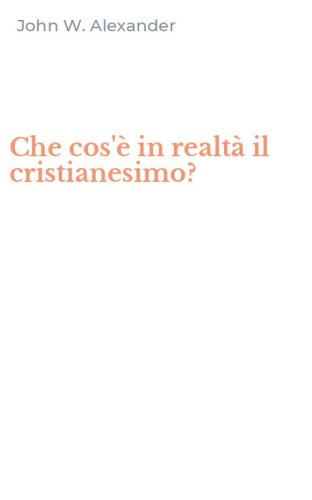 Che cos'&egrave; in realt&agrave; il cristianesimo?