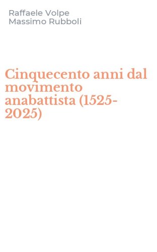 Cinquecento anni dal movimento anabattista (1525-2025)