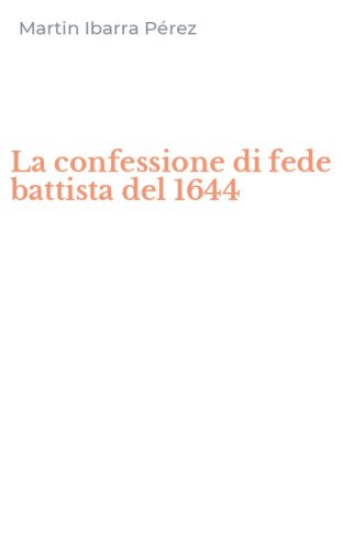 La confessione di fede battista del 1644