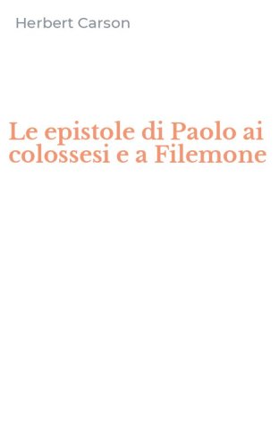 Le epistole di Paolo ai colossesi e a Filemone