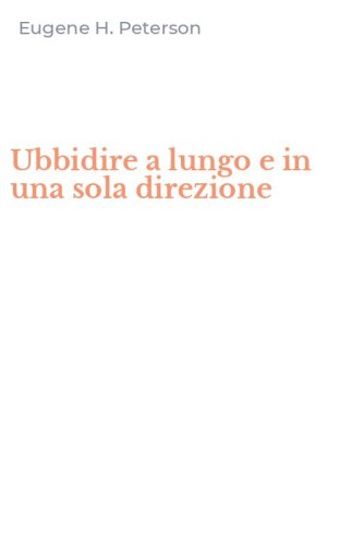 Ubbidire a lungo e in una sola direzione