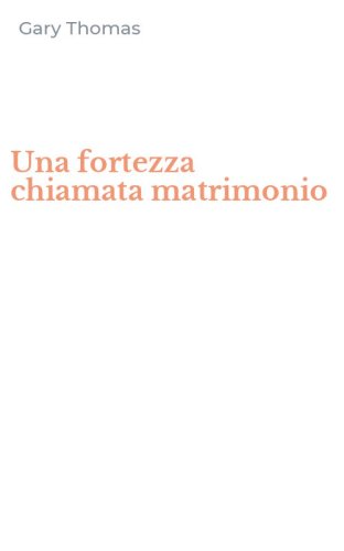 Una fortezza chiamata matrimonio