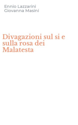 Divagazioni sul si e sulla rosa dei Malatesta