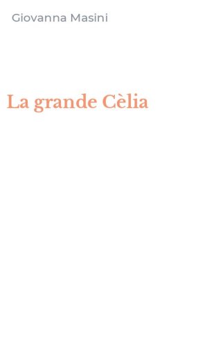 La grande C&egrave;lia