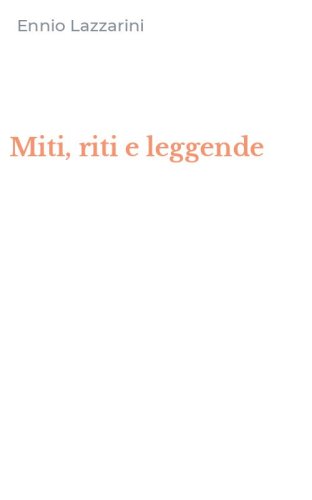 Miti, riti e leggende