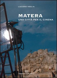 Matera una citt&agrave; per il cinema