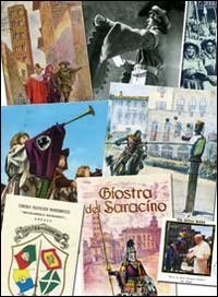 Saluti dalla giostra! La giostra del Saracino nelle cartoline e negli annulli filatelici - FILATELICI
