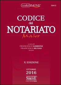 Codice del notariato. Ediz. maior
