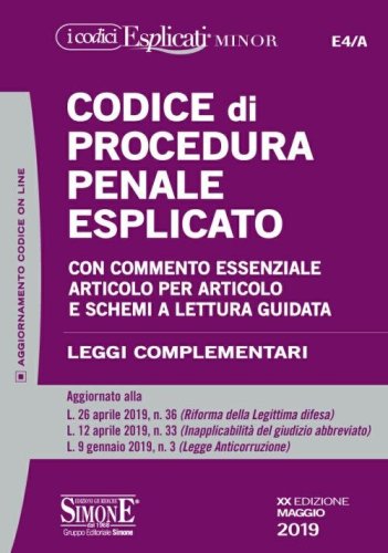 Codice di procedura penale esplicato. Con commento essenziale articolo per articolo e schemi a lettura guidata. Leggi complementari