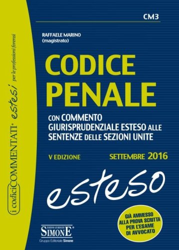 Codice penale con commento giurisprudenziale esteso alle sentenze delle sezioni unite