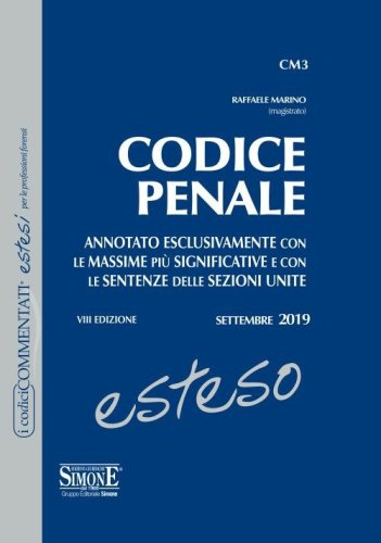 Codice penale esteso. Annotato esclusivamente con le massime pi&ugrave; significative e con le sentenze delle Sezioni Unite
