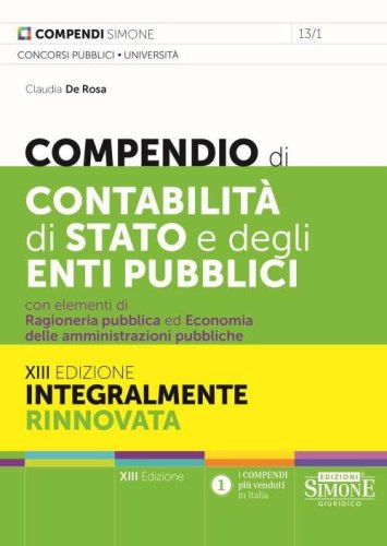 Compendio di contabilit&agrave; di Stato e degli enti pubblici con elementi di ragioneria pubblica ed economia delle aziende e amministrazioni pubbliche