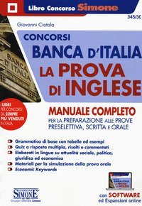 Concorsi Banca d'Italia. La prova d'inglese. Manuale completo per la preparazione alle prove preselettiva, scritta e orale