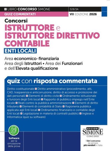 Concorsi istruttore e istruttore direttivo contabile. Enti locali. Area economico-finanziaria degli istruttori, dei funzionari e dell'elevata qualificazione. Quiz con risposta commentata