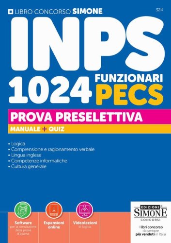 Concorso INPS. 1024 funzionari PECS. Manuale + quiz. Prova preselettiva