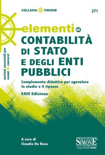 Elementi di contabilit&agrave; di Stato e degli enti pubblici. Complemento didattico per agevolare lo studio e il ripasso