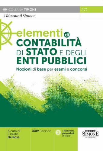 Elementi di contabilit&agrave; di stato e degli enti pubblici. Nozioni di base per esami e concorsi