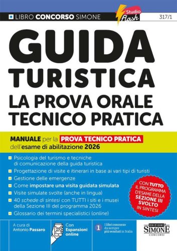 Guida turistica la prova orale tecnico pratica. Manuale per la prova tecnico pratica dell'esame di abilitazione 2026