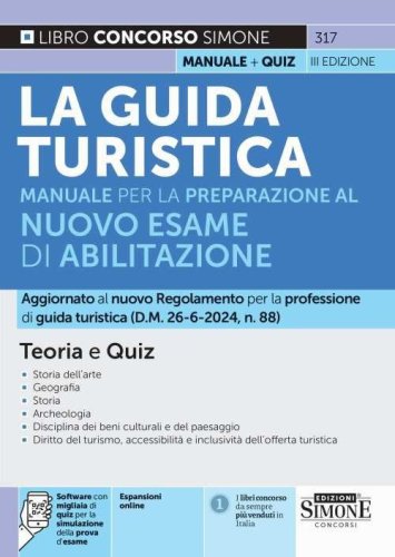 La guida turistica. Manuale completo per la preparazione all'esame di abilitazione. Teoria e quiz
