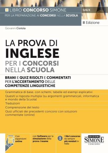 La prova di inglese per i concorsi nella scuola. Brani e quiz&nbsp;risolti e commentati per l'accertamento delle competenze di lingua inglese