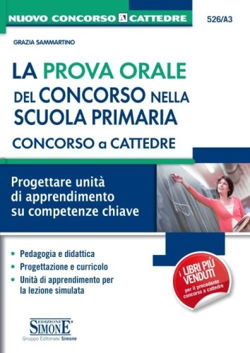 La prova orale del concorso nella scuola primaria. Concorso a cattedre. Progettare unit&agrave; di apprendimento su competenze chiave