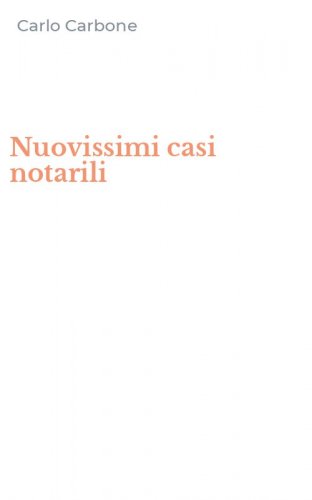 Nuovissimi casi notarili