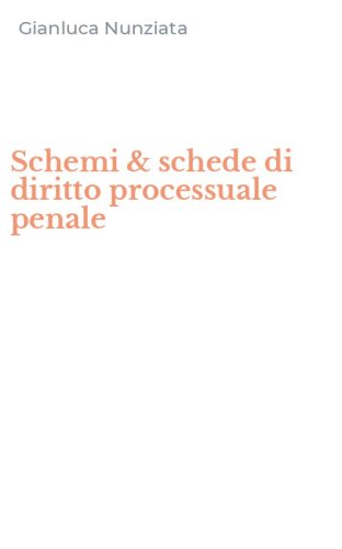 Schemi & schede di diritto processuale penale