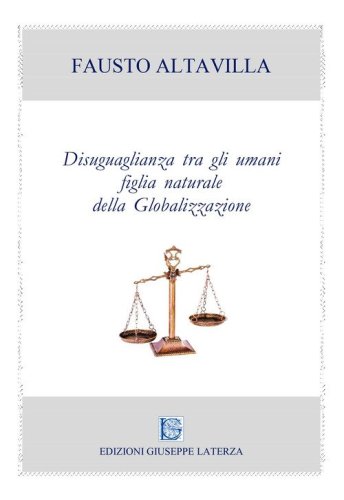 Disuguaglianza tra gli umani figlia naturale della globalizzazione