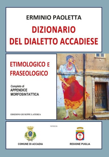 Dizionario del dialetto accadiese. Etimologico e fraseologico