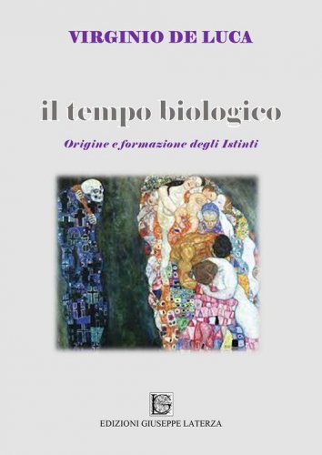 Il tempo biologico. Origine e formazione degli istinti