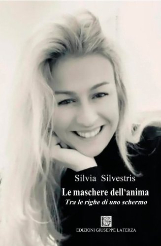 Le maschere dell'anima. Tra le righe di uno schermo