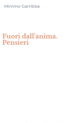 Fuori dall'anima. Pensieri