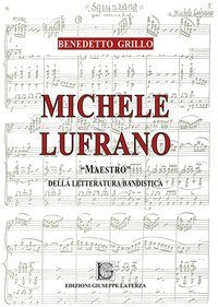 Michele Lufrano &laquo;maestro&raquo; della letteratura bandistica