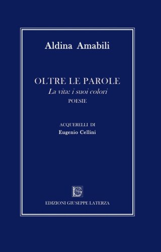 Oltre le parole. La vita: i suoi colori