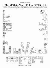 Ri-disegnare la scuola. Analisi e ricostruzione grafica degli edifici scolastici di inizio Novecento a Bari