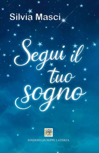 Segui il tuo sogno